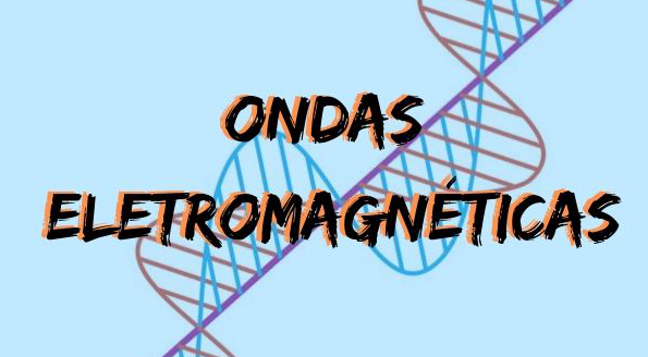 Ondas eletromagnéticas escrito sobre fundo azul.