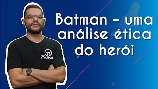 "Batman – uma análise ética do herói" escrito sobre fundo azul ao lado da imagem do professor
