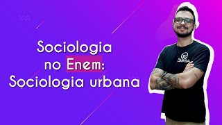 "Sociologia no Enem: Sociologia urbana" escrito sobre fundo roxo ao lado da imagem do professor
