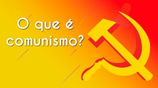 "O que é comunismo?" escrito sobre fundo amarelo e alaranjado ao lado do símbolo do comunismo
