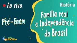 "Pré-Enem | Família real e a Independência do Brasil" escrito sobre fundo verde
