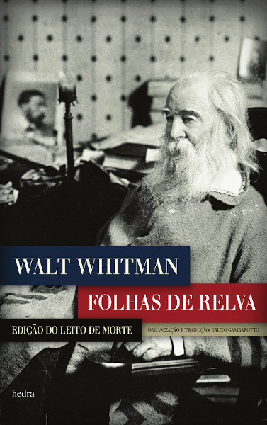  Capa do livro “Folhas de relva”, de Walt Whitman, publicado pela editora Hedra. [1]