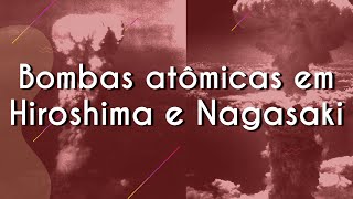 "Bomba de Hiroshima e Nagasaki" escrito sobre imagem da explosão das bombas