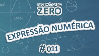 "Matemática do Zero | Expressão Numérica" escrito sobre fundo azul