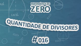 "Matemática do Zero | Quantidade de divisores" escrito sobre fundo azul