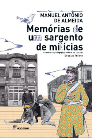 Capa do livro “Memórias de um sargento de milícias”, de Manuel Antônio de Almeida, publicado pela editora Moderna.[1]