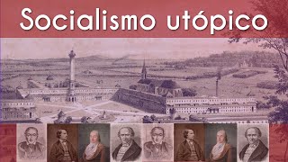 "Socialismo utópico" escrito sobre imagem de um quadro antigo onde há uma edificação e abaixo fotos de vários pensadores socialistas