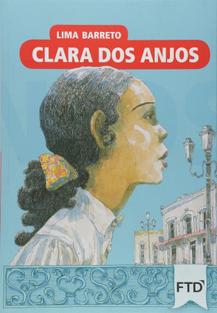 Capa do livro “Clara dos Anjos”, de Lima Barreto, publicado pela editora FTD.[1]