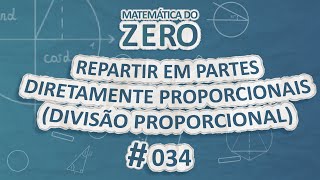 "Matemática do Zero | Repartir em partes diretamente proporcionais" escrito sobre fundo azul