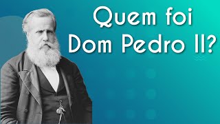 "Quem foi Dom Pedro II?" escrito sobre fundo verde ao lado da imagem de Dom Pedro II