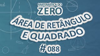Escrito"Matemática do Zero | Área de retângulo e quadrado" em fundo azul.