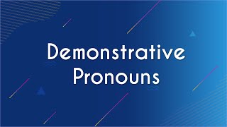 "Demonstrative Pronouns" escrito sobre um fundo azul.