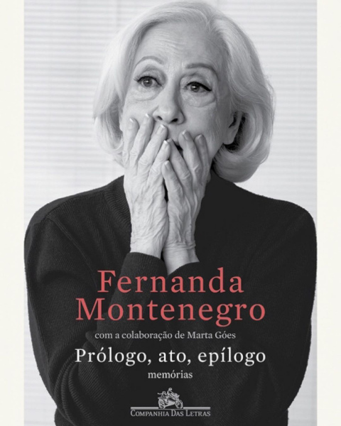 Capa do livro “Prólogo, ato e epílogo”, de Fernanda Montenegro, publicado pela Companhia das Letras.