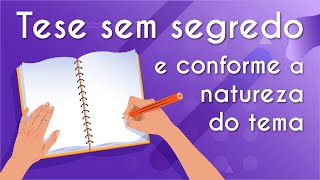 Título "Tese sem segredo e conforme a natureza do tema" escrito em fundo roxo ao lado de mãos escrevendo em caderno.