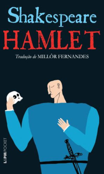 Capa do livro “Hamlet”, de William Shakespeare, publicado pela editora L&PM. Capa do livro “Hamlet”, de William Shakespeare, publicado pela editora L&PM.