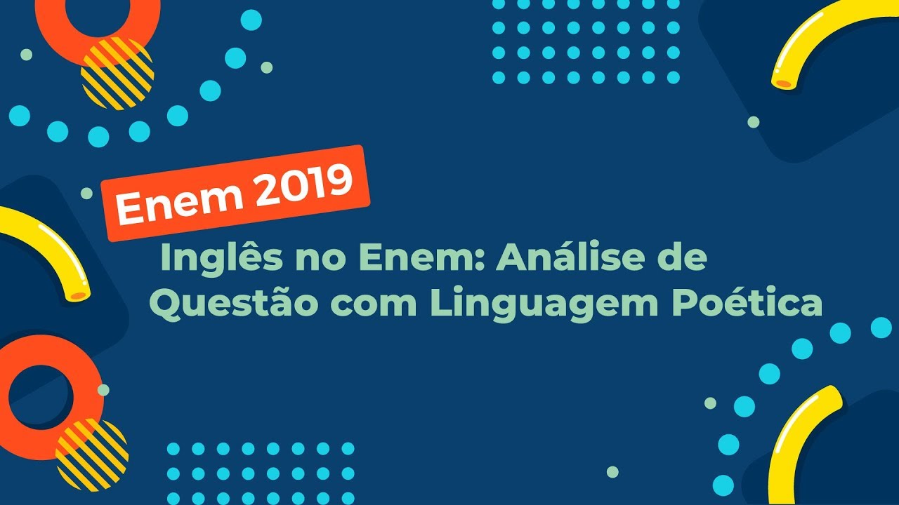 "Enem 2019 Inglês no Enem: Análise de Questão com Linguagem Poética" escrito sobre fundo azul