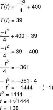 Resolução da equação T(t) = -t²/4 + 400 com T(t) = 39.