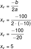 Cálculo de Xv em R(x) = – 10x² + 100x + 200