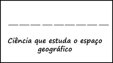 A título de exemplificação, a palavra escolhida foi “Geografia”