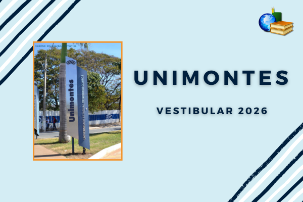 Vestibular 2026 Unimontes Foto da placa de fachada da Unimontes em fundo azul claro com listras nas laterias colocridas. Texto: Unimontes Vestibular 2026.